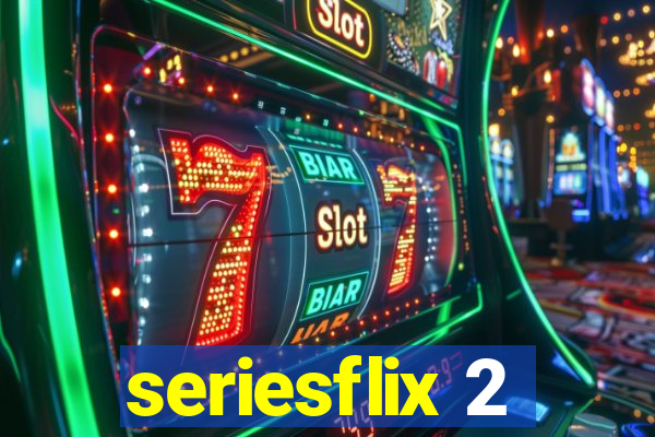 seriesflix 2